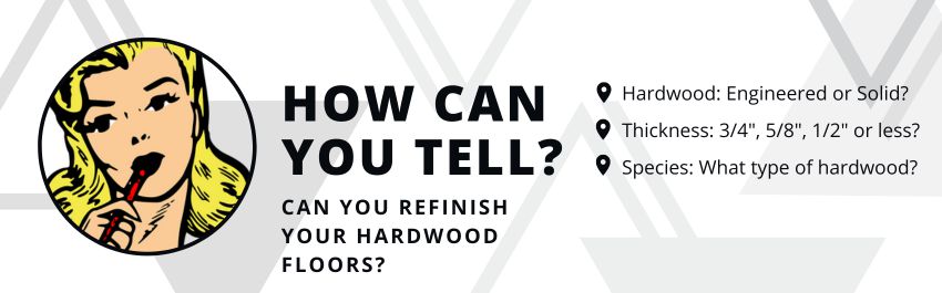 How you can tell if you can refinish your hardwood floors or not